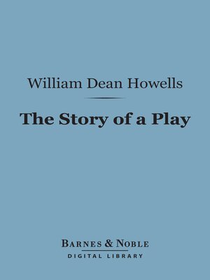 cover image of The Story of a Play (Barnes & Noble Digital Library)